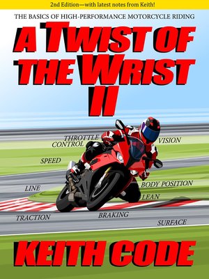 cover image of A Twist of the Wrist II: the Basics of High-Performance Motorcycle Riding